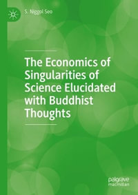 The Economics of Singularities of Science Elucidated with Buddhist Thoughts - S. Niggol Seo