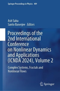 Proceedings of the 2nd International Conference on Nonlinear Dynamics and Applications (ICNDA 2024), Volume 2 : Complex Systems, Fractals and Nonlinear Flows - Asit Saha