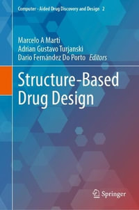 Structure-Based Drug Design : Computer-aided Drug Discovery and Design - Marcelo A. Marti