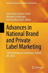 Advances in National Brand and Private Label Marketing : 11th International Conference, Oxford, UK, 2024 - Juan Carlos GÃ¡zquez-Abad