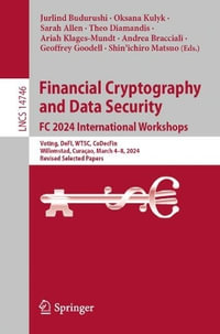 Financial Cryptography and Data Security. FC 2024 International Workshops : Voting, Defi, Wtsc, Codecfin, Willemstad, Curaçao, March 4-8, 2024, Revised - Jurlind Budurushi