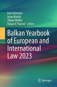 Balkan Yearbook of European and International Law 2023 : Balkan Yearbook of European and International Law - Enis OmeroviÄ?