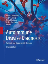 Autoimmune Disease Diagnosis : Systemic and Organ-Specific Diseases - Yehuda Shoenfeld