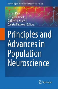 Principles and Advances in Population Neuroscience : Current Topics in Behavioral Neurosciences - TomÃ¡Å¡ Paus