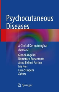 Psychocutaneous Diseases : A Clinical Dermatological Approach - Gianni Angelini