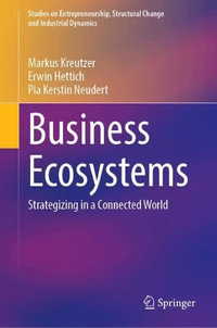 Business Ecosystems : Strategizing in a Connected World - Markus Kreutzer