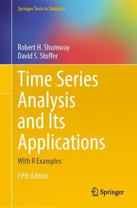 Time Series Analysis and Its Applications : With R Examples - Robert H. Shumway