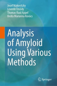 Analysis of Amyloid Using Various Methods - Josef Makovitzky