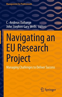 Navigating an EU Research Project : Managing Challenges to Deliver Success - C.-Andreas Dalluege