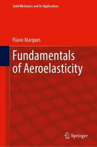 Fundamentals of Aeroelasticity : Solid Mechanics and Its Applications - Flávio Marques