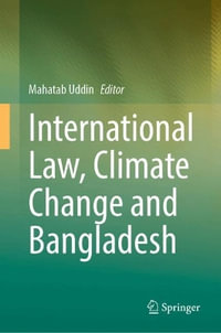 International Law, Climate Change and Bangladesh - Mahatab Uddin