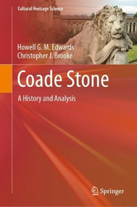 Coade Stone : A History and Analysis - Howell G. M. Edwards