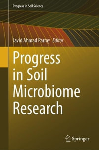 Progress in Soil Microbiome Research : Progress in Soil Science - Javid Ahmad Parray