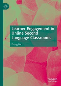 Learner Engagement in Online Second Language Classrooms - Phung Dao