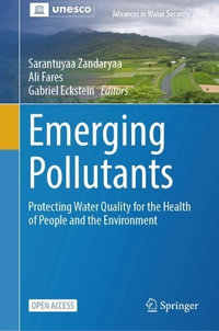 Emerging Pollutants : Protecting Water Quality for the Health of People and the Environment - Sarantuyaa Zandaryaa