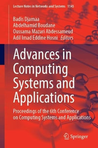 Advances in Computing Systems and Applications : Proceedings of the 6th Conference on Computing Systems and Applications - Badis Djamaa