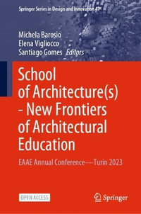 School of Architecture(s) - New Frontiers of Architectural Education : EAAE Annual Conference-Turin 2023 - Michela Barosio