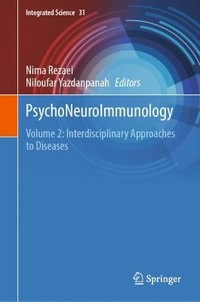 Psychoneuroimmunology : Volume 2: Interdisciplinary Approaches to Diseases - Nima Rezaei