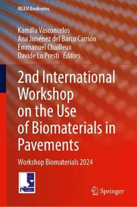 2nd International Workshop on the Use of Biomaterials in Pavements : Workshop Biomaterials 2024 - Kamilla Vasconcelos