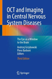 Oct and Imaging in Central Nervous System Diseases : The Eye as a Window to the Brain - Andrzej Grzybowski