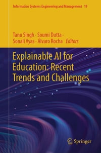 Explainable AI for Education : Recent Trends and Challenges - Tanu Singh