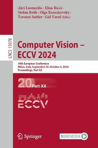 Computer Vision - Eccv 2024 : 18th European Conference, Milan, Italy, September 29-October 4, 2024, Proceedings, Part XX - Ales Leonardis