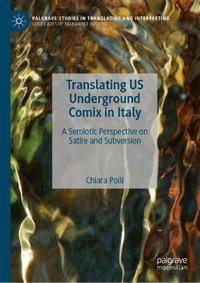 Translating US Underground Comix in Italy : A Semiotic Perspective on Satire and Subversion - Chiara Polli