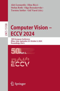 Computer Vision - ECCV 2024 : 18th European Conference, Milan, Italy, September 29-October 4, 2024, Proceedings, Part L - AleÅ¡ Leonardis