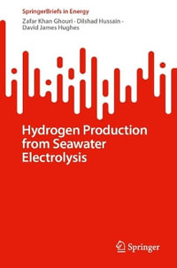 Hydrogen Production from Seawater Electrolysis - Zafar Khan Ghouri