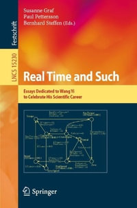 Real Time and Such : Essays Dedicated to Wang Yi to Celebrate His Scientific Career - Susanne Graf