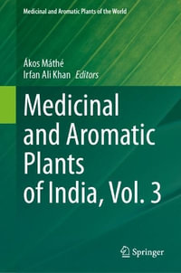 Medicinal and Aromatic Plants of India, Vol. 3 - Ãkos MÃ¡thÃ©