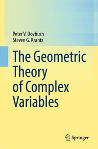 The Geometric Theory of Complex Variables - Peter V. Dovbush