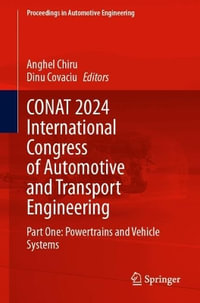 CONAT 2024 International Congress of Automotive and Transport Engineering : Part One: Powertrains and Vehicle Systems - Anghel Chiru