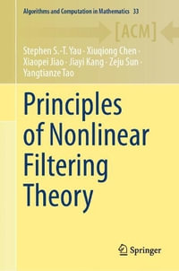 Principles of Nonlinear Filtering Theory - Stephen S.-T. Yau