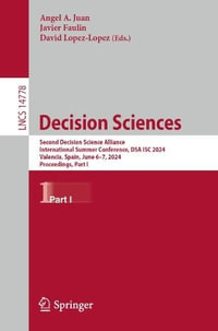 Decision Sciences : Second Decision Science Alliance International Summer Conference, DSA ISC 2024, Valencia, Spain, June 6-7, 2024, Proceedings, Part I - Angel A. Juan