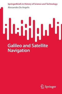 Galileo and Satellite Navigation - Alessandro De Angelis