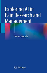 Exploring AI in Pain Research and Management - Marco Cascella