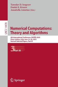 Numerical Computations : Theory and Algorithms : 4th International Conference, NUMTA 2023, Pizzo Calabro, Italy, June 14-20, 2023 Revised Selected Papers, Part III - Yaroslav D. Sergeyev