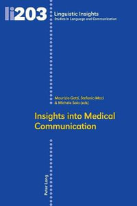 Insights Into Medical Communication : Linguistic Insights - Maurizio Gotti