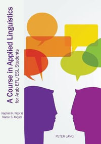 A Course in Applied Linguistics for Arab EFL/ESL Students - Hashim H. Noor