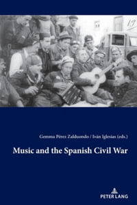 Music and the Spanish Civil War - Gemma PÃ©rez-Zalduondo