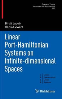 Linear Port-Hamiltonian Systems on Infinite-dimensional Spaces : Linear Operators and Linear Systems - Birgit Jacob