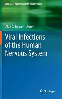 Viral Infections of the Human Nervous System : Birkhaeuser Advances in Infectious Diseases - Alan C. Jackson