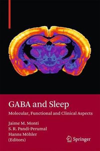 GABA and Sleep : Molecular, Functional and Clinical Aspects - Jaime M. Monti