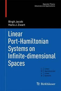 Linear Port-Hamiltonian Systems on Infinite-dimensional Spaces : Linear Operators and Linear Systems - Birgit Jacob