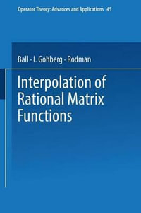 Interpolation of Rational Matrix Functions : Operator Theory: Advances and Applications - Joseph A. Ball