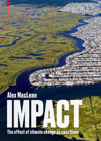 Impact : The effect of climate change on coastlines - Alex MacLean