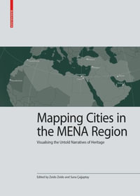 Mapping Cities in the MENA Region : Visualising the Untold Narratives of Heritage - Zeido Zeido