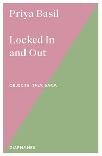 Locked In and Out - Priya Basil