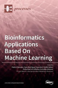 Bioinformatics Applications Based On Machine Learning - Pablo Chamoso